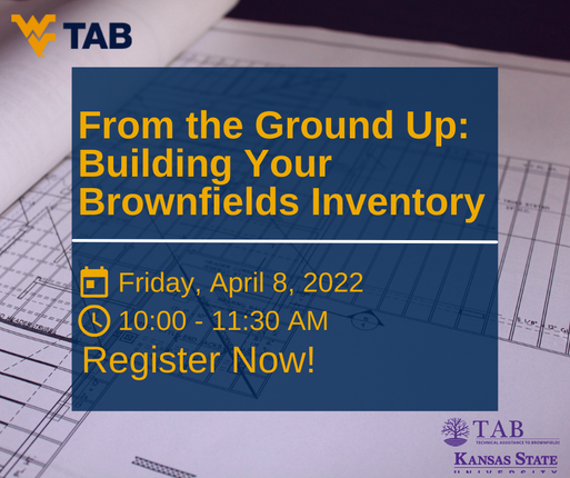 From the Ground Up: Building Your Brownfields Inventory with Date/Time/Register Now set in front of blue prints.